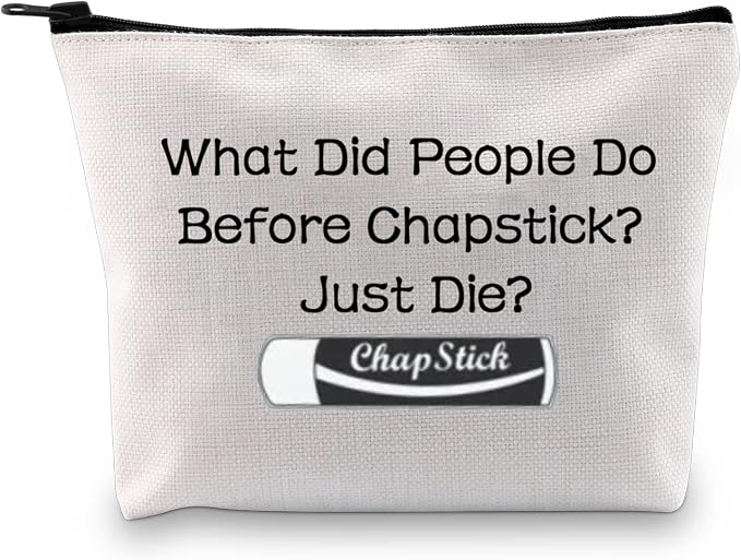 JXGZSO Chapstick Lover Gift What Did People Do Before Chapstick Cosmetic Bag Lip Pomade Pouch Bag Lip Themed Gifts (What
