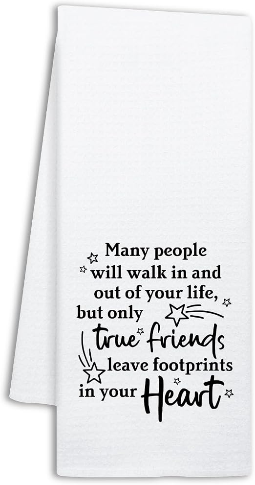 Funny Friendship Quote Kitchen Towels, True Friends Leave Footprints in Your Heart, Kitchen Decorative Dish Towels for F