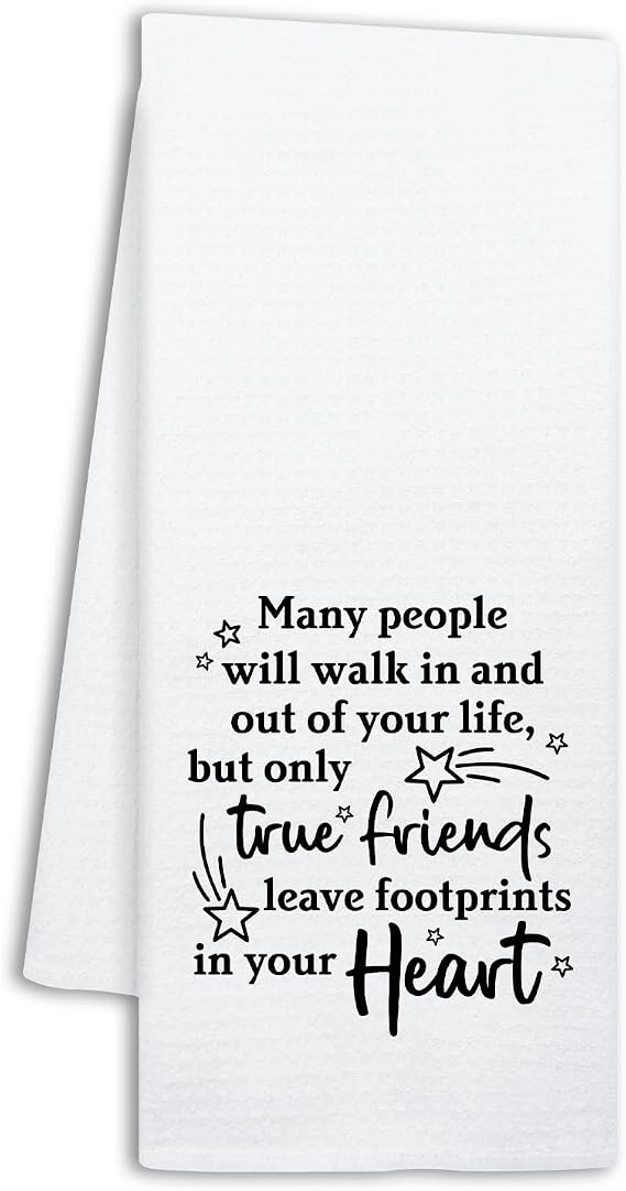 Funny Friendship Quote Kitchen Towels, True Friends Leave Footprints in Your Heart, Kitchen Decorative Dish Towels for F