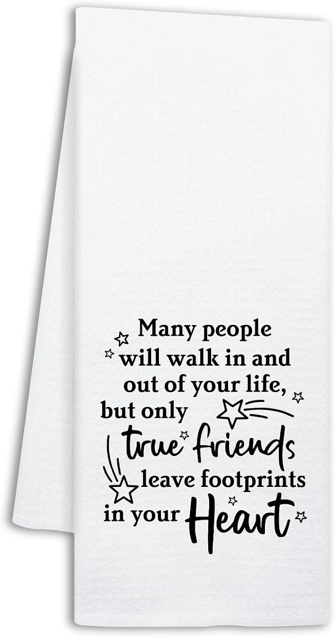 Funny Friendship Quote Kitchen Towels, True Friends Leave Footprints in Your Heart, Kitchen Decorative Dish Towels for F