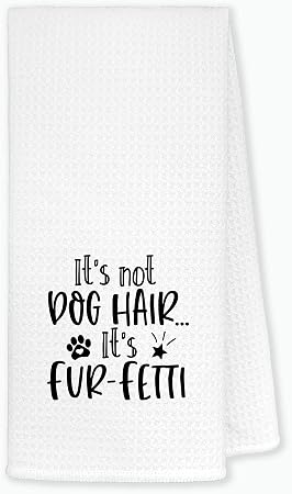 It's Not Dog Hair It's Fur-Fetti Kitchen Towels 24"x16" - Funny Puppy Dish Towels, Bath and Hand Towels - Gifts for Dog 